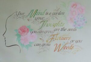 Nature's wisdom depicted: A mesmerising wall hanging adorned with flowers and a woman's head, embodying the empowering quote, "Your mind is a garden; your thoughts are the seeds. You can grow flowers or you can grow weeds," transformed into a stunning piece of calligraphic art by Jagdeep Sahans of Soul Scribe Calligraphy.