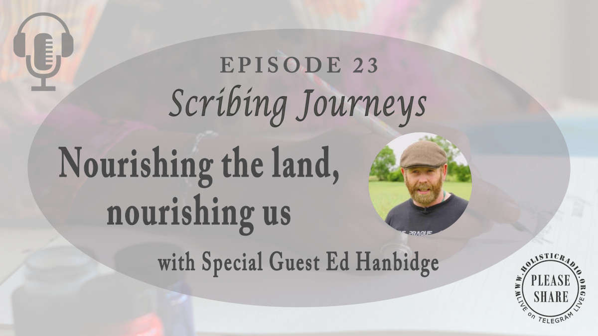 Ep 23: Nourishing the Land, Nourishing Us